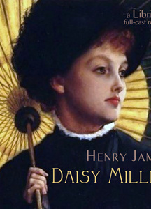 Daisy Miller: A Study in Two Parts (version 2 dramatic reading)