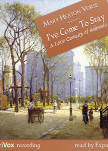 I've Come to Stay:  A Love Comedy of Bohemia