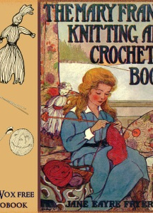 Mary Frances Knitting and Crocheting Book