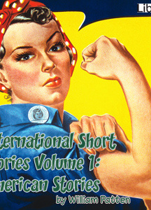 International Short Stories Volume 1: American Stories