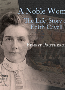 Noble Woman The Life-Story of Edith Cavell