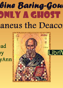 Only a Ghost! by Irenæus the Deacon