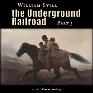 Underground Railroad, Part 3