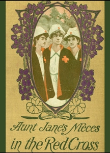 Aunt Jane's Nieces In The Red Cross