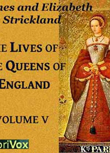 Lives of the Queens of England Volume 5