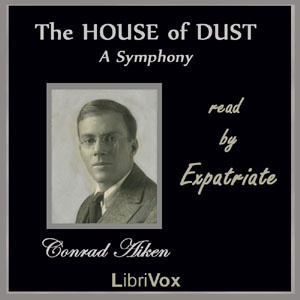 House of Dust:  A Symphony