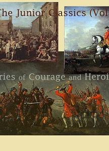 Junior Classics Volume 7: Stories of Courage and Heroism