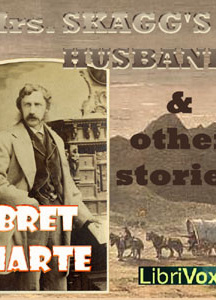 Mrs. Skagg's Husbands and Other Stories
