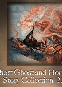 Short Ghost and Horror Collection 023