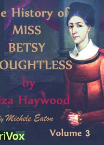 History of Miss Betsy Thoughtless, Vol. 3