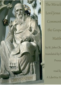 Miracles of the Lord Jesus Christ - Commentary on the Gospel of St Matthew