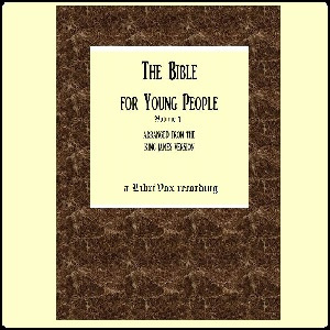 Bible For Young People Vol. 1