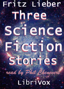 Three Science Fiction Stories by Fritz Leiber