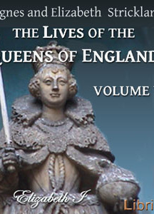Lives of the Queens of England Volume 6