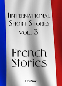 International Short Stories Volume 3: French Stories