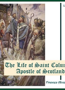 Life of Saint Columba Apostle of Scotland