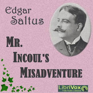 Mr. Incoul's Misadventure