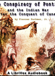 Conspiracy of Pontiac and the Indian War after the Conquest of Canada