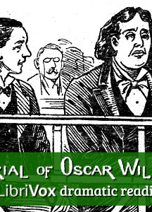 Trial of Oscar Wilde (Dramatic Reading)