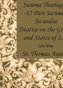 Summa Theologica - 12 Pars Secunda Secundae, Treatise on Gratuitous Graces and the States of Life