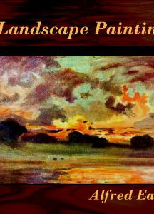 Art of Landscape Painting in Oil Colour