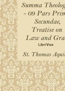 Summa Theologica - 09 Pars Prima Secundae, Treatise on Law and Grace
