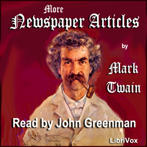 More Newspaper Articles by Mark Twain