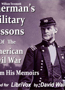 Sherman’s Military Lessons Of The American Civil War, From His Memoirs