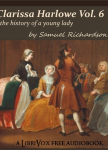 Clarissa Harlowe, or the History of a Young Lady - Volume 6