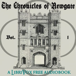 Chronicles of Newgate Vol 1