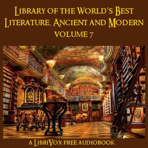 Library of the World's Best Literature, Ancient and Modern, volume 7