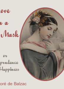 Love in a Mask, or Imprudence and Happiness