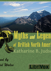 Myths And Legends Of British North America