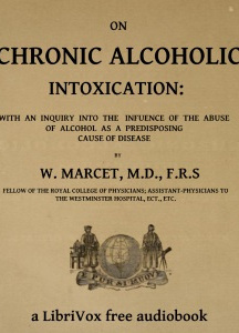 On chronic alcoholic intoxication : with an inquiry into the influence of the abuse of alcohol as a predisposing cause of disease