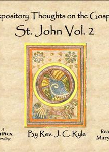 Expository Thoughts on the Gospels - St. John Vol. 2