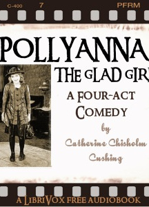 Pollyanna, the Glad Girl: A Four-Act Comedy