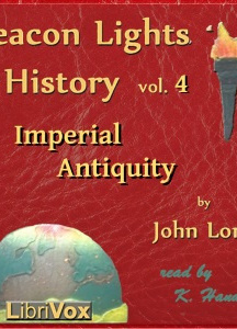 Beacon Lights of History, Vol 4: Imperial Antiquity