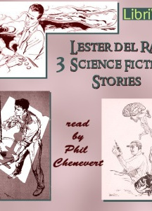 3 Science Fiction Stories by Lester del Ray