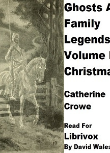Ghosts And Family Legends; A Volume For Christmas