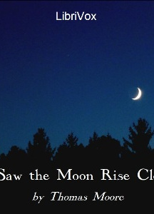 I Saw the Moon Rise Clear