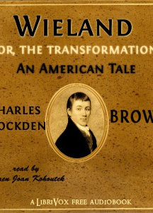 Wieland; Or, The Transformation: An American Tale