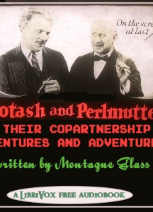 Potash and Perlmutter: Their Copartnership Ventures and Adventures