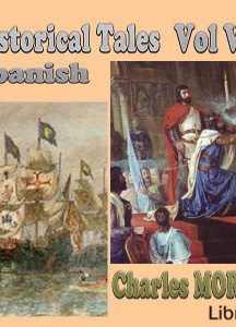 Historical Tales, Volume VII: Spanish