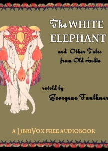 White Elephant And Other Tales from Old India Retold