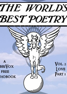 World's Best Poetry, Volume 2: Love (Part 1)