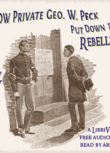 How Private George W. Peck Put Down The Rebellion