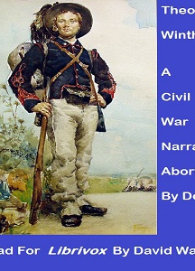 Theodore Winthrop: A Civil War Narrative Aborted by Death