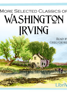 More Selected Classics of Washington Irving