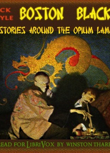 Boston Blackie: Stories Around the Opium Lamp