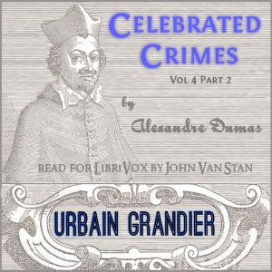 Celebrated Crimes, Vol. 4: Part 2: Urbain Grandier (version 2)